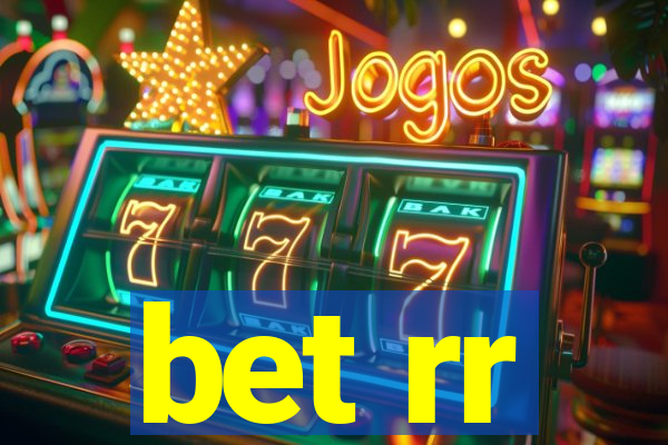 bet rr